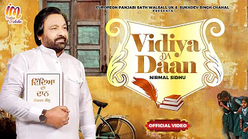 Vidiya Da Daan (Official Video) | Nirmal Sidhu | Latest Punjabi Songs 2023