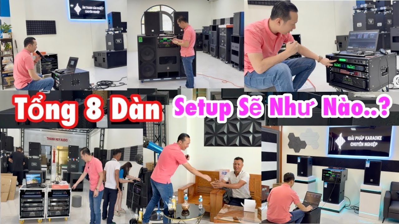 Tổng 8 Bộ “ 1 Buổi Sáng - Setup 4 Dàn Âm Thanh…? Giới Thiệu - Test Thử 4 Dàn. LH 0933991244
