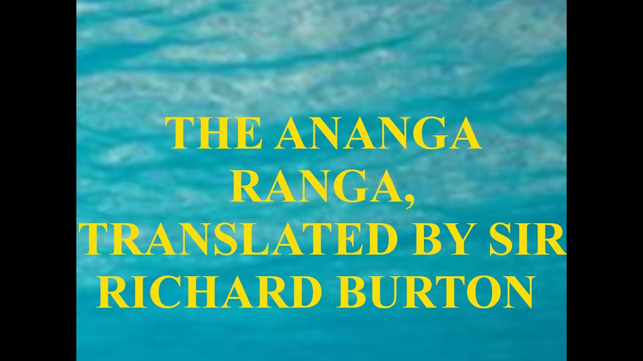 THE ANANGA RANGA, TRANSLATED BY SIR RICHARD BURTON