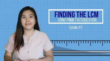 Finding the LCM Using Prime Factorization || Tagalog || PAANO?