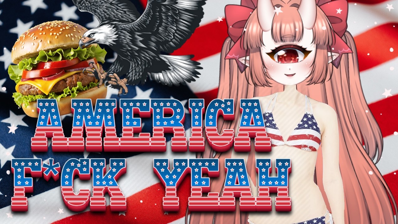 「 Vtuber 」my country tits of thee || July 4th Celebration Stream!