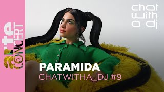 Paramida bei Chat with a DJ - ARTE Concert