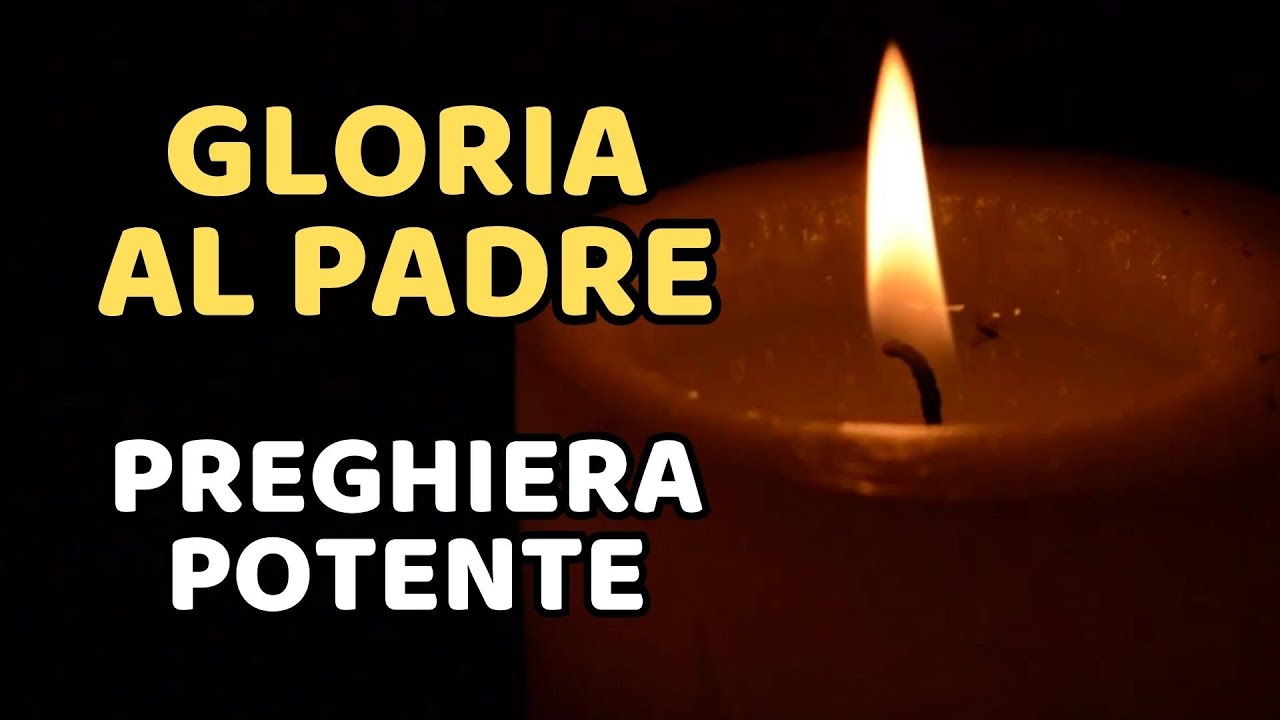 GLORIA AL PADRE | Preghiera Potente | Guarigione - YouTube