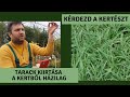 Tarack KIIRTÁSA A KERTBŐL házilag | KÉRDEZD A KERTÉSZT