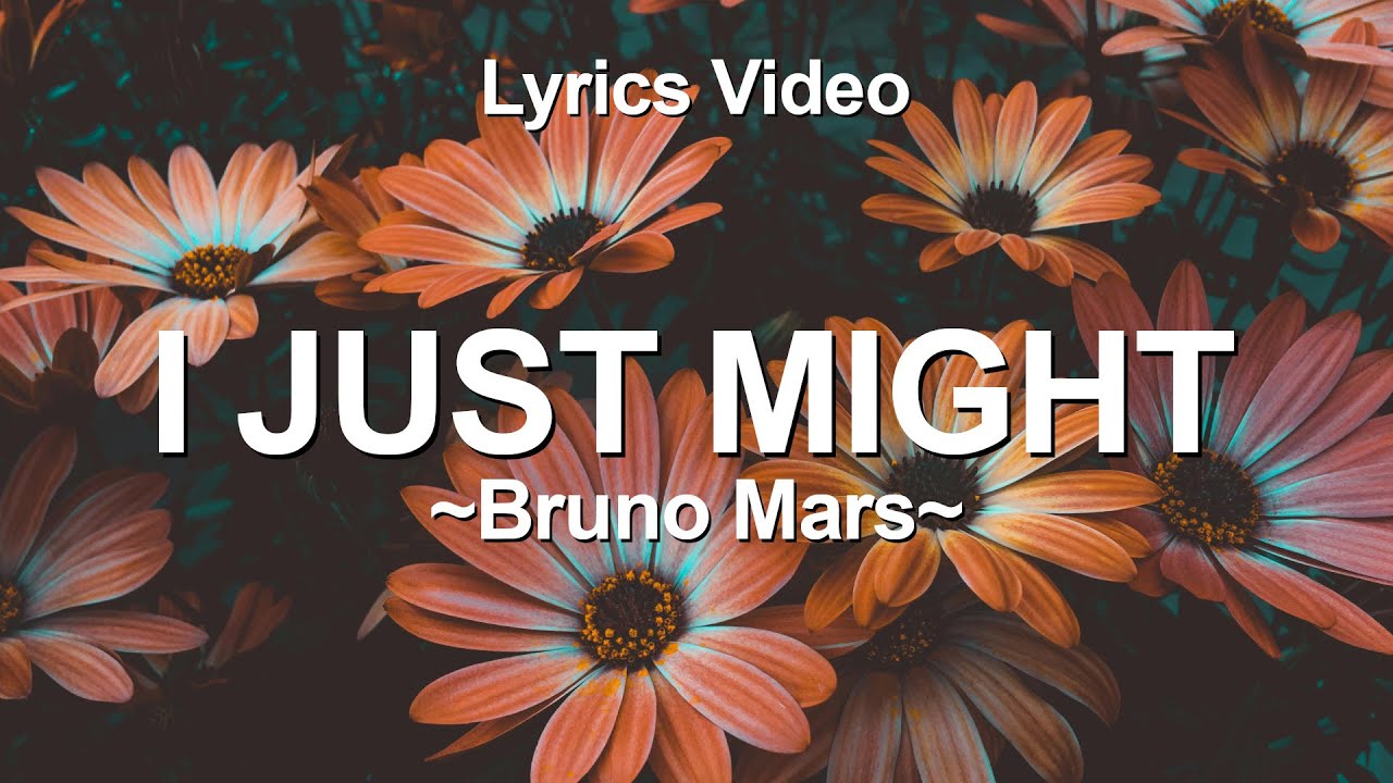 bruno-mars-i-just-might-lyrics-youtube