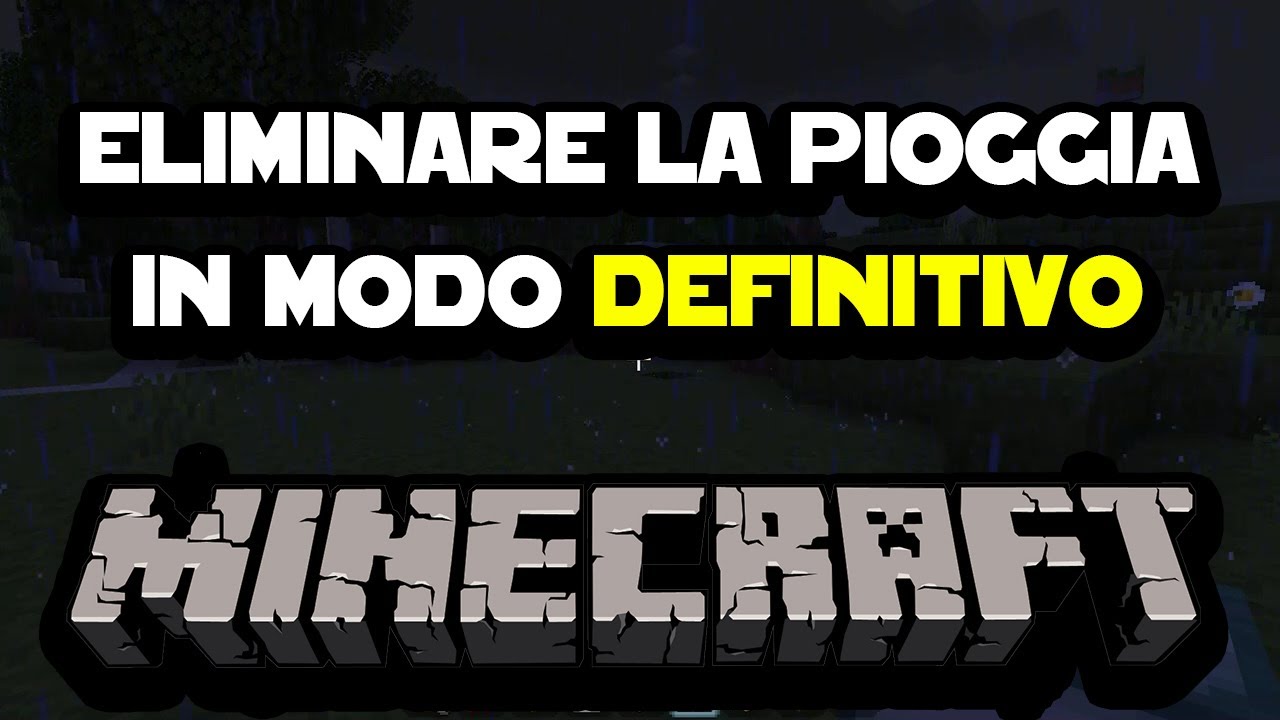 Come eliminare la pioggia su Minecraft in modo definitivo - YouTube