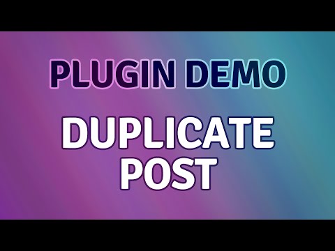 Plugin Demo: Duplicate Post