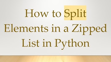 How to Split Elements in a Zipped List in Python