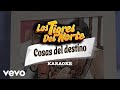 Los Tigres Del Norte - Cosas Del Destino (El Divorcio) (Karaoke)