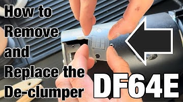 DF64E How to change your DE-CLUMPERS