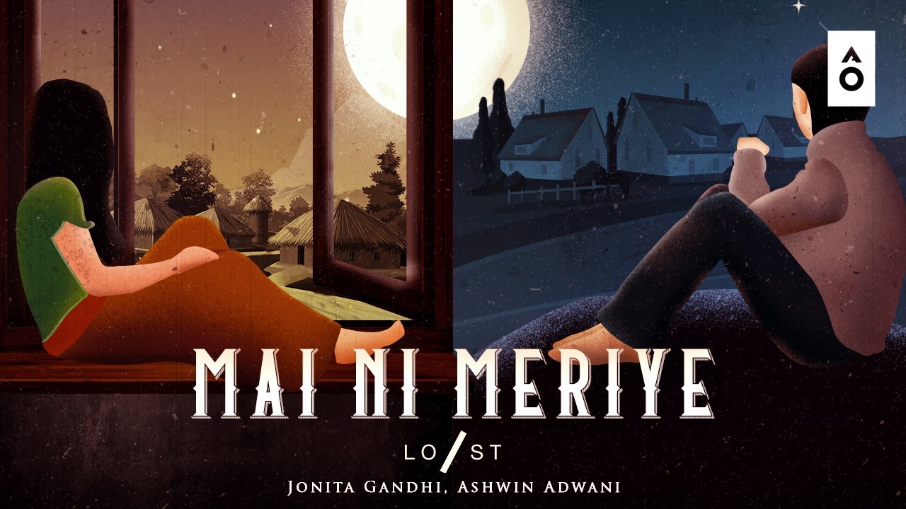 Lost Stories   Mai Ni Meriye feat Jonita Gandhi  Ashwin Adwani Official Visualizer