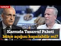 Kamuda Tasarruf Paketi açıklandı! Bütçe açığını kapatabilecekler mi?