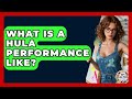 What Is A Hula Performance Like? - Art Across Cultures
