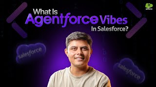 What Is Agentforce Vibe In Salesforce? | How is It Beneficial for Developers? | Full Breakdown