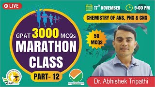 GPAT 2022 | MARATHON CLASS- 12 | CHEMISTRY OF ANS CNS AND PNS