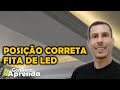 Instalar FITA DE LED na POSIÇÃO CORRETA na SANCA DE GESSO