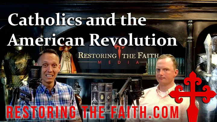 The American Revolution & The Catholic Church