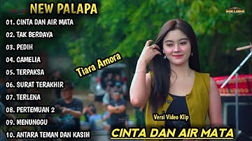 CINTA DAN AIR MATA, TAK BERDAYA | TIARA AMORA FULL ALBUM | NEW PALAPA