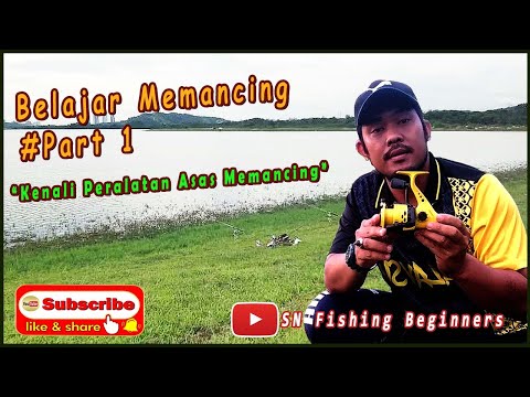 Belajar Memancing PART1 (Peralatan Asas Memancing & Persediaan Awal Pemancing)