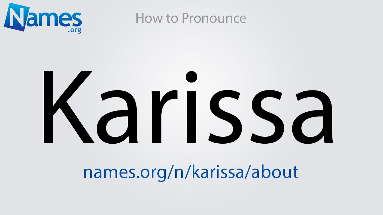How to Pronounce Karissa - YouTube