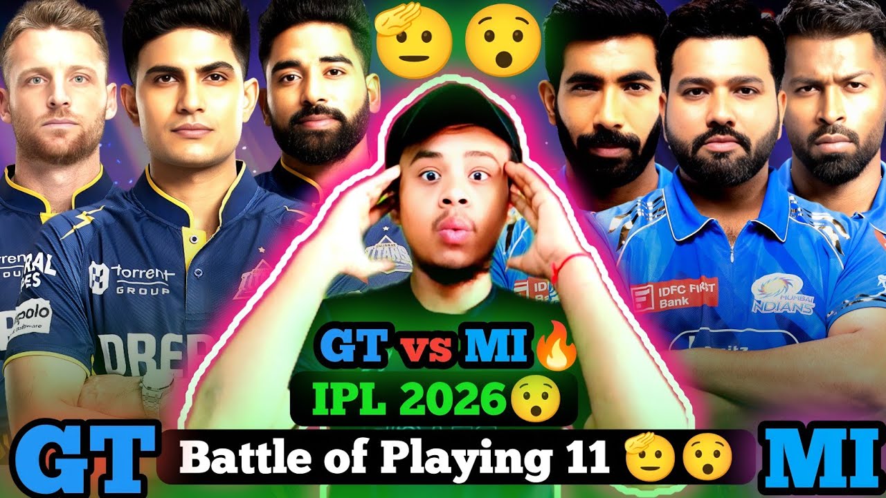 GT vs MI IPL 2026 Playing 11 Comparison 🔥IPL 2026: Gujarat Titans vs Mumbai Indians – Kaun Hai Best?