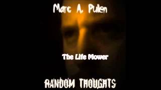 Marc A. Pullen - The Life Mower