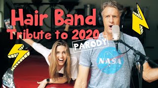 If Hair Bands Wrote Songs in 2020 - Parody Medley