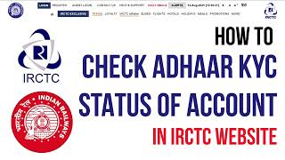 How to Check Your Aadhaar KYC Status on IRCTC! - The Official Account Verification Guide!