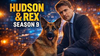 Hudson and Rex Season 9 Sneak Peek – Charlie Hudson Return Update and What's Coming Next