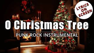 O Christmas Tree – Punk Rock Instrumental (Lyrics On Screen) @festiveinstrumentals