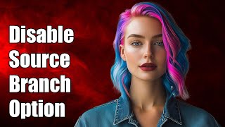 How to Disable 'Remove Source Branch' Default Option in Git Pull Requests