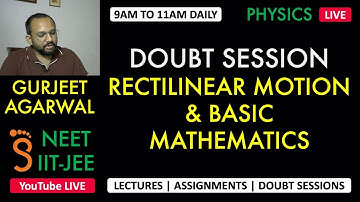 Doubt session 01| Basic Mathematics | Rectilinear Motion |  Gurjeet Agarwal | NEET Physics