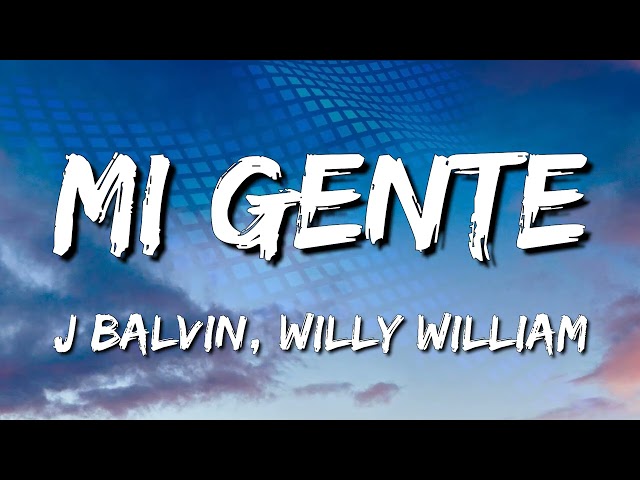 J Balvin, Willy William - Mi Gente (Letra\\Lyrics) (loop 1 hour) class=