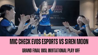 MIC CHECK EVOS ESPORTS VS SIREN MOON | GRAND FINAL WSL INVITATIONAL PLAYOFF