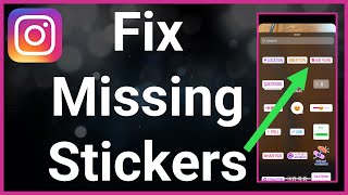 How To Fix Missing Stickers On Instagram