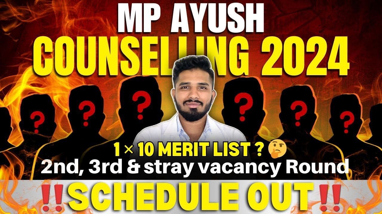 MP AYUSH 2024 || 2nd, 3rd & Stray vacancy Round Schedule out‼️| 1 × 10 ...