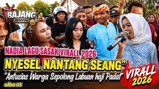 NYSEL NANTANG SEANG || NADIA || MENGHEBOHKAN WARGA SEPOLONG || ALBA 05 