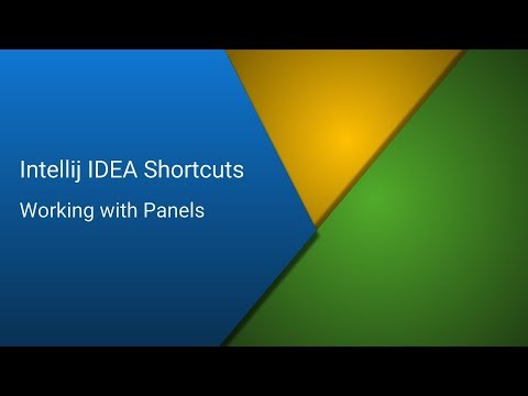 Intellij IDEA Shortcuts - Part 1 - Working with Panels