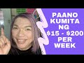 PAANO KUMITA NG $15 - $200 PER WEEK