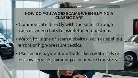 How Do You Avoid Scams When Buying A Classic Car? - Car Collector Enthusiasts