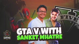 GTA 5 Live with Indian Voice Artist Sanket Mhatre