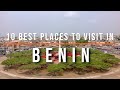10 Best Places To Visit In Benin Travel Video Travel Guide SKY Travel 