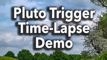 Pluto Trigger Time-lapse Tutorial