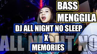 DJ ALL NIGHT NO SLEEP X MEMORIES ( JUNGLE DUTCH TERBARU FULL BASS ) dj pargoy 2021