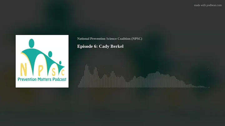 Prevention Matters Podcast Episode 6: Cady Berkel