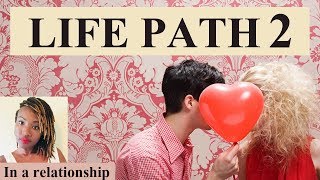 Numerology: Life Path 2 in a Relationship || #Numerology #Life #path