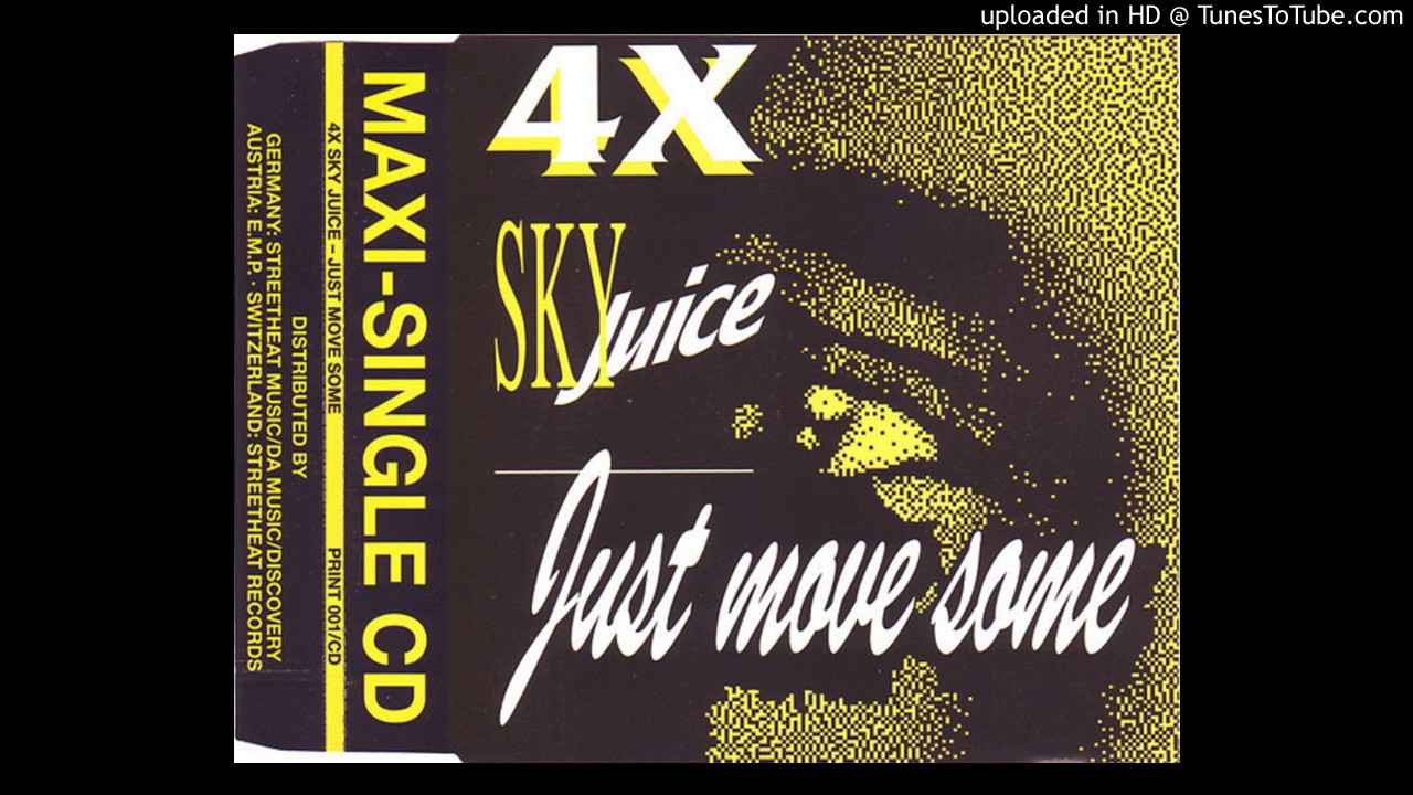 4 x Sky Juice - Just Move Some (Future Mix't) - YouTube