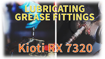 Lubricating Grease Fittings on a  Kioti RX 7320