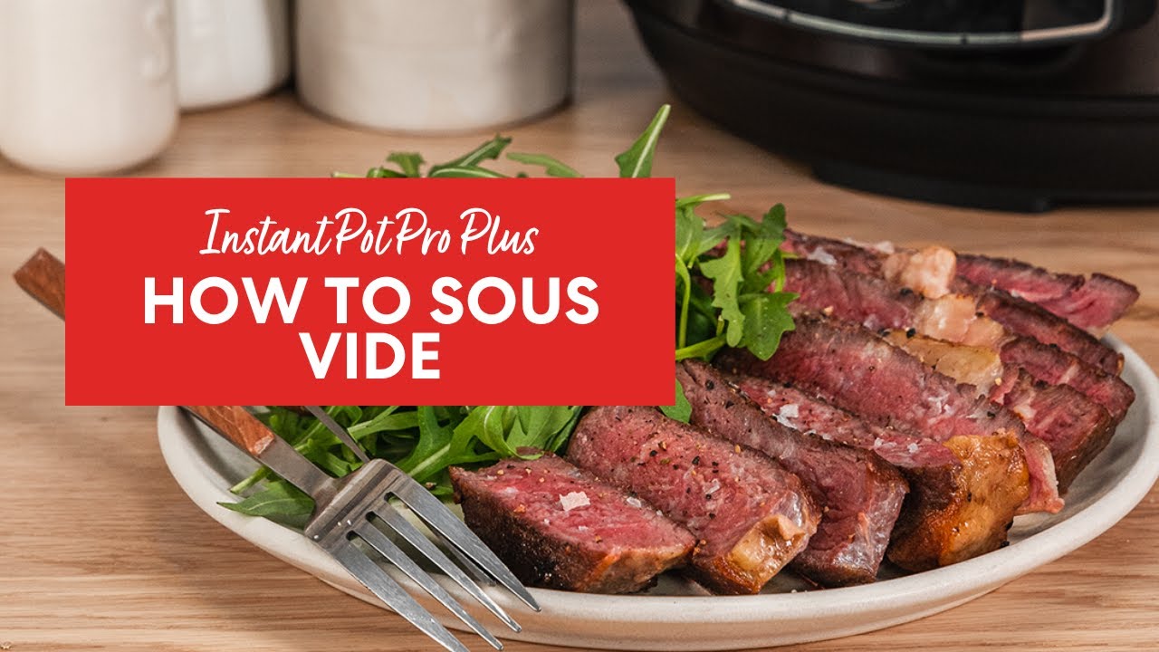 Best Sous Vide Steak in Instant Pot, Beginners Tutorial