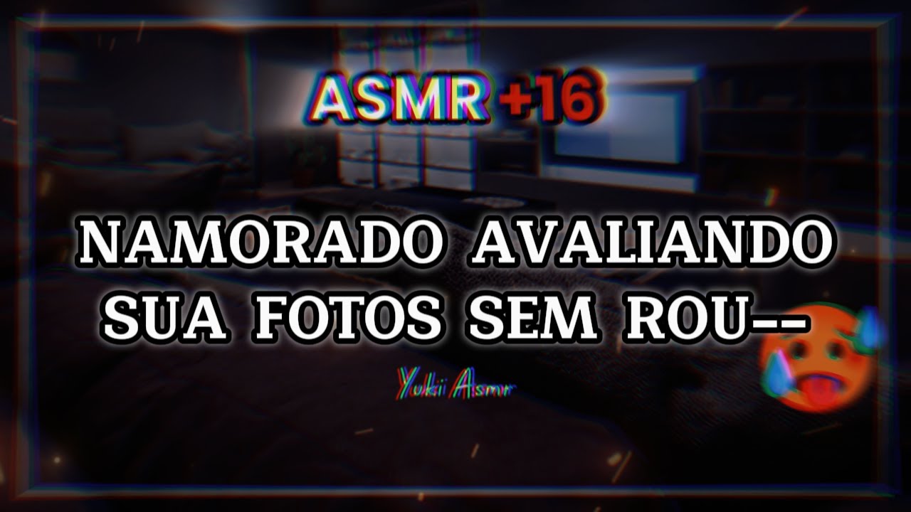 Asmr +16 - Namorado Gamer avaliando suas FOTOS sem ro-- 🥵 (Descrição) | Yuki Asmr